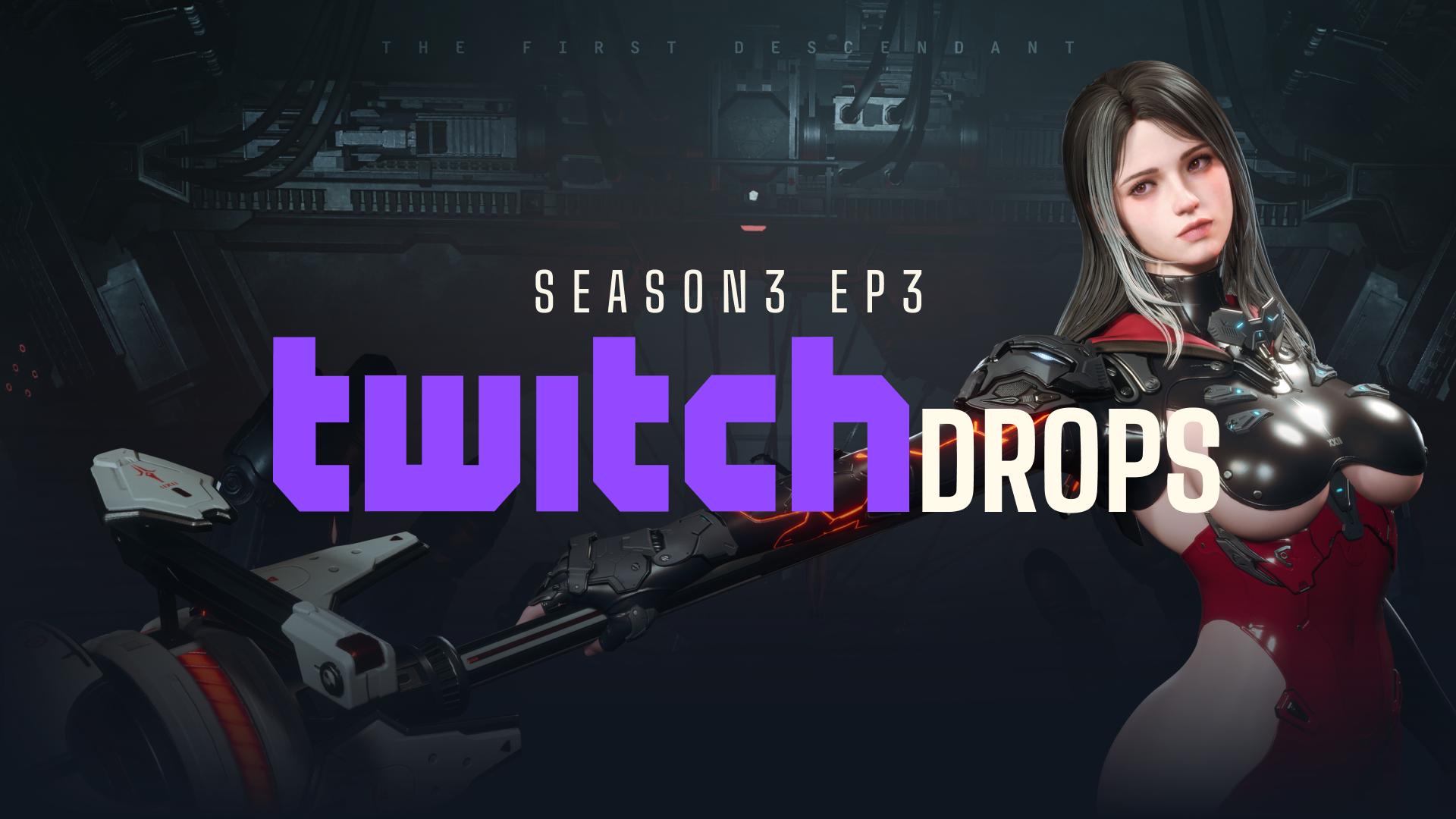 Season 3 Episode 3 Twitch Drops